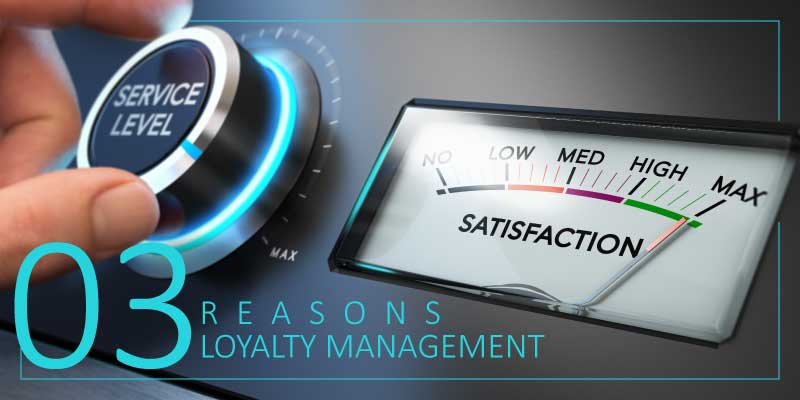 3 reasons why loyalty management will grow your business