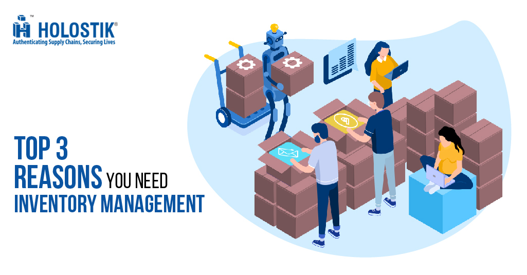 Top 3 Reasons You Need Inventory Management System For Your Business